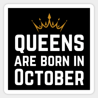 Queens Are Born In October Magnet